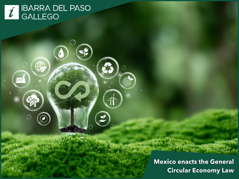 Mexico enacts the General Circular Economy Law